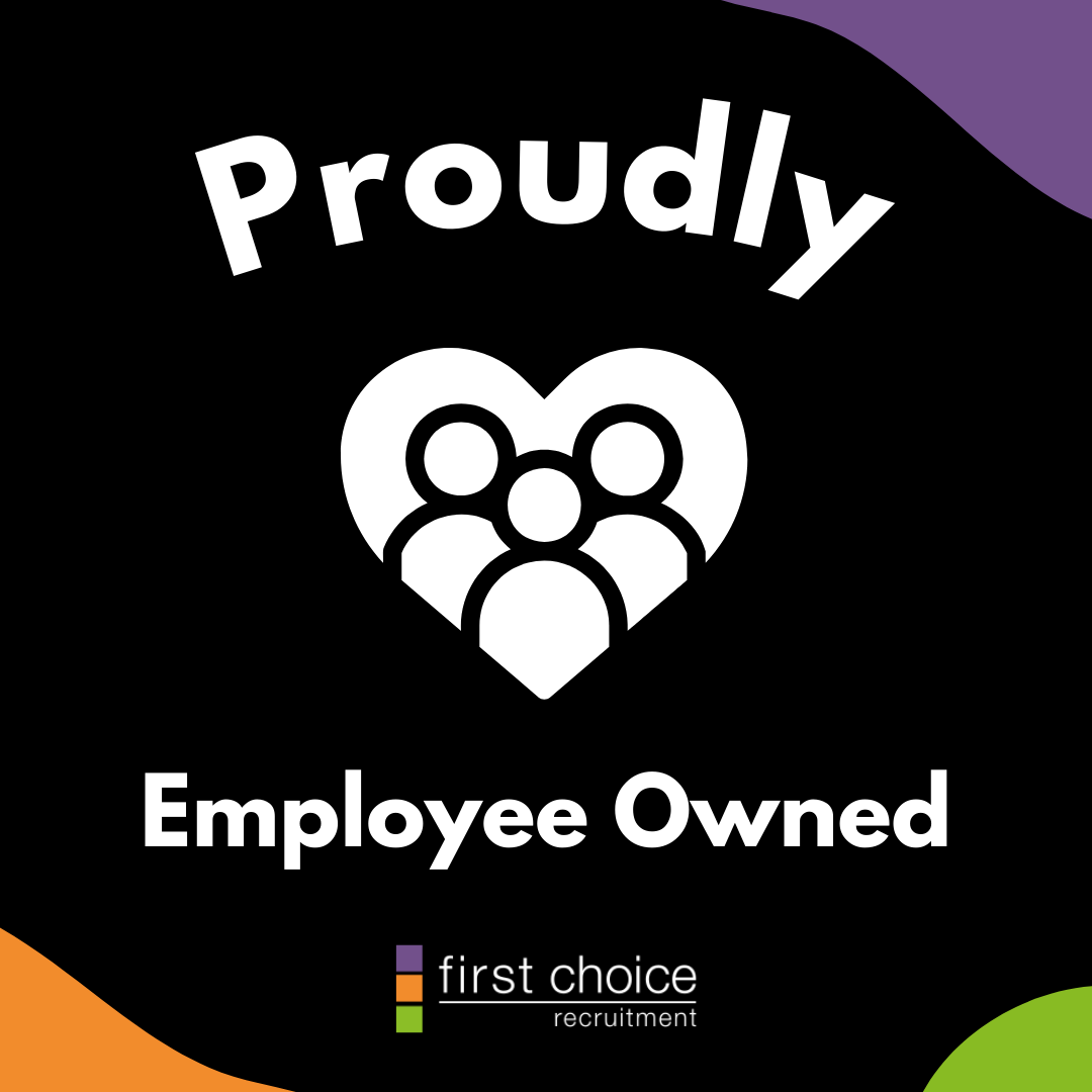 Exciting News: First Choice Recruitment is Now  Employee Owned!